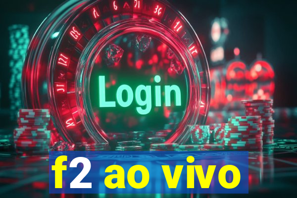 f2 ao vivo